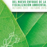 Tres años del nuevo enfoque de la fiscalización ambiental. Octubre 2012 – Octubre 2015