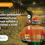 El OEFA organizó el conversatorio internacional: «Supervisión ambiental de infraestructuras de residuos sólidos y proyecciones a nivel regional